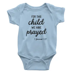 For This Child We Have Prayed One Piece Bodysuit for Baby