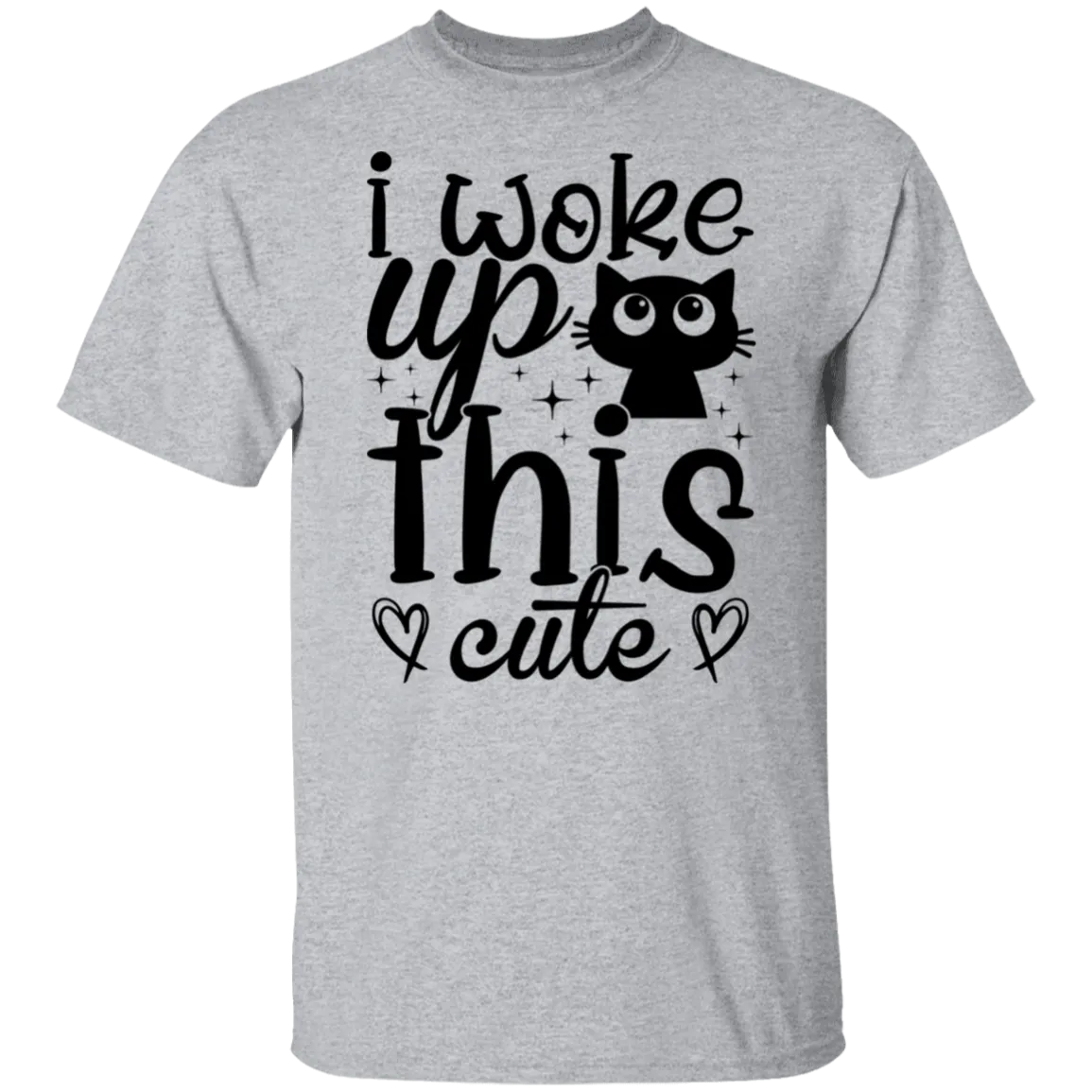 I Woke Up This Cute T-Shirt