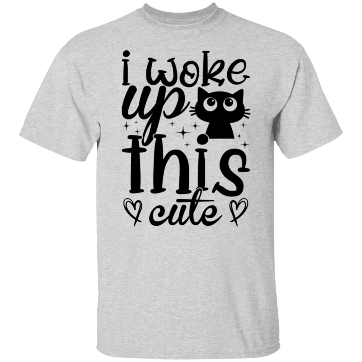 I Woke Up This Cute T-Shirt