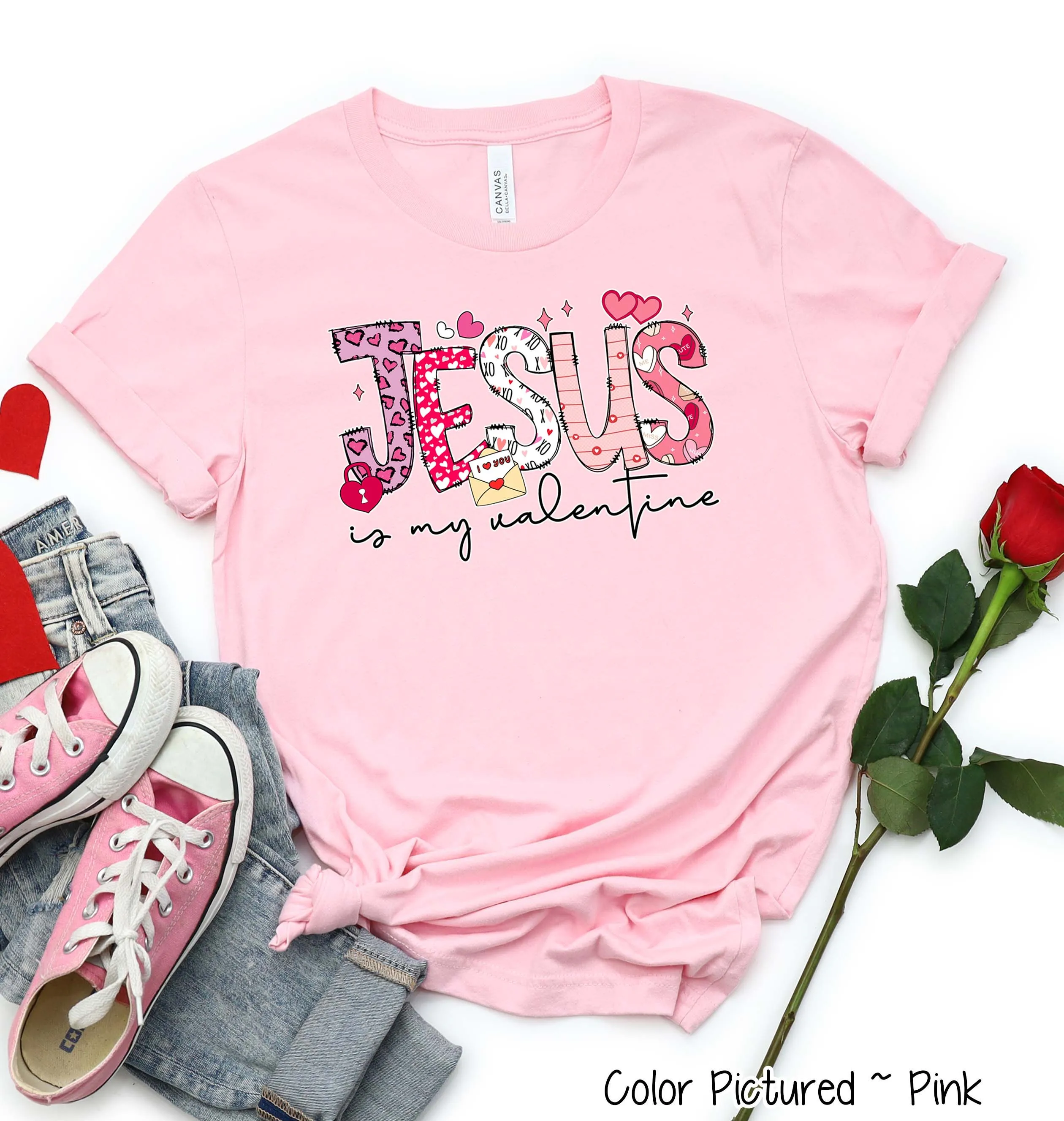 Jesus Is My Valentine Tee or Sweatshirt