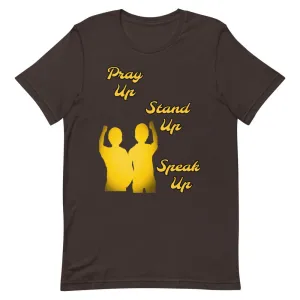 Pray Up-Stand Up-Speak Up Short-Sleeve Unisex T-Shirt