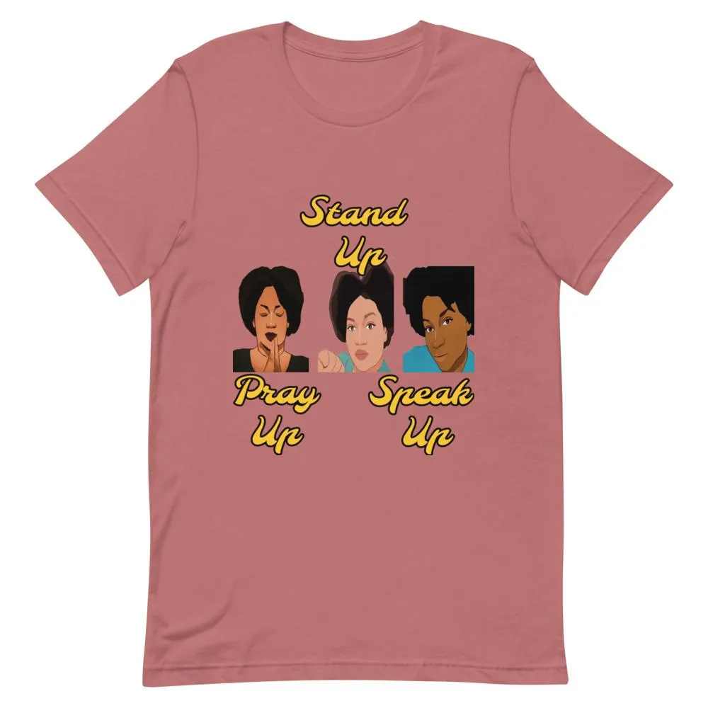 Pray Up-Stand Up-Speak Up Short-Sleeve Unisex T-Shirt