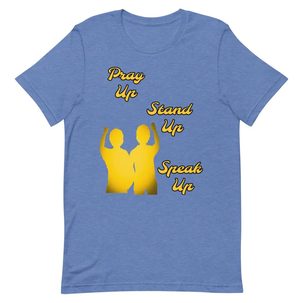 Pray Up-Stand Up-Speak Up Short-Sleeve Unisex T-Shirt