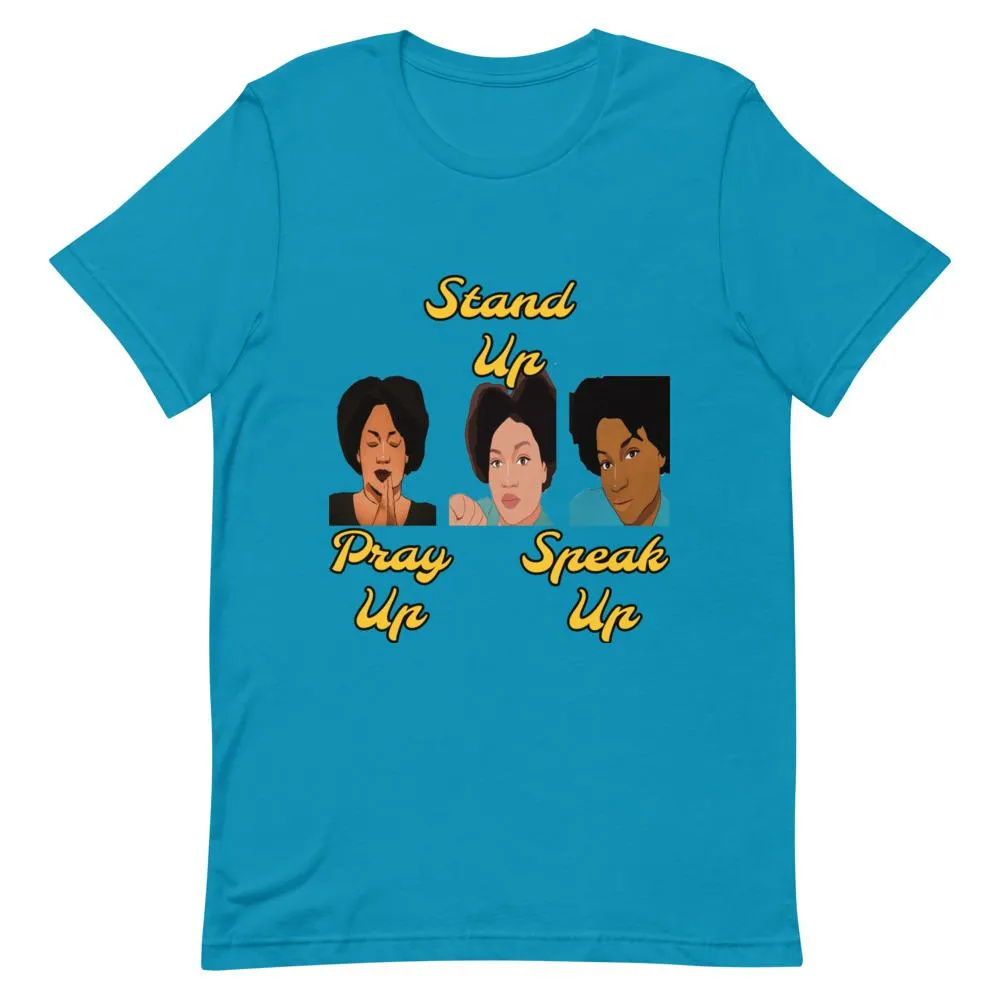 Pray Up-Stand Up-Speak Up Short-Sleeve Unisex T-Shirt