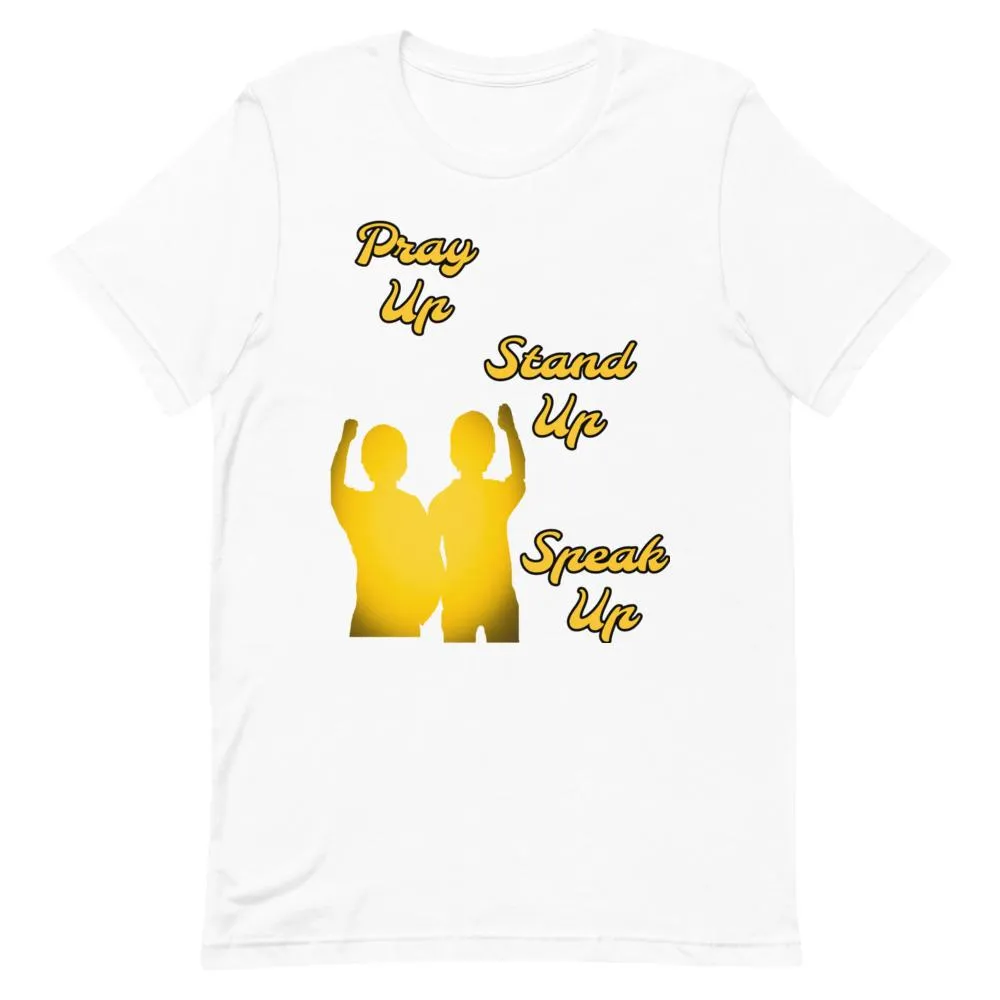 Pray Up-Stand Up-Speak Up Short-Sleeve Unisex T-Shirt