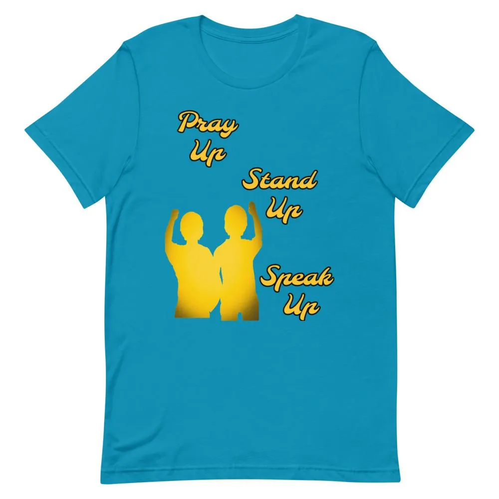 Pray Up-Stand Up-Speak Up Short-Sleeve Unisex T-Shirt