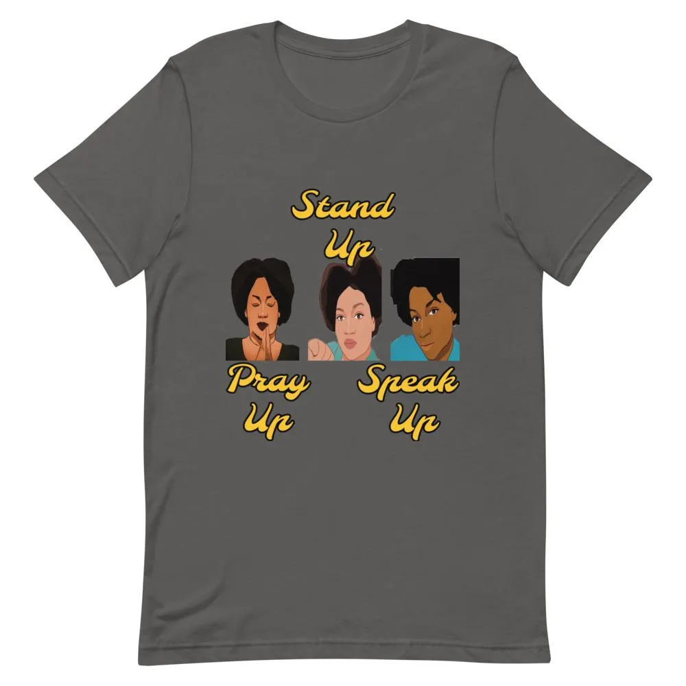 Pray Up-Stand Up-Speak Up Short-Sleeve Unisex T-Shirt