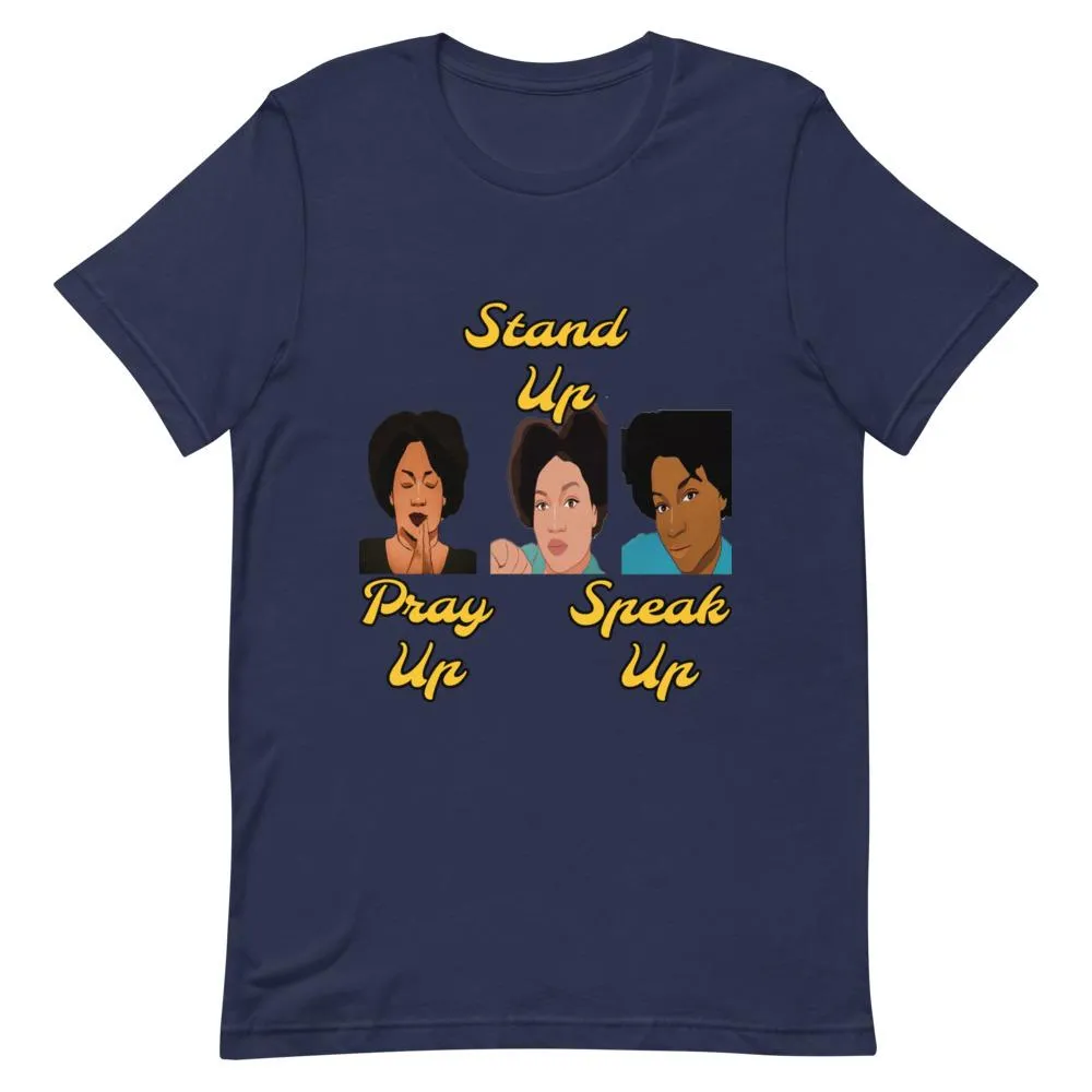 Pray Up-Stand Up-Speak Up Short-Sleeve Unisex T-Shirt