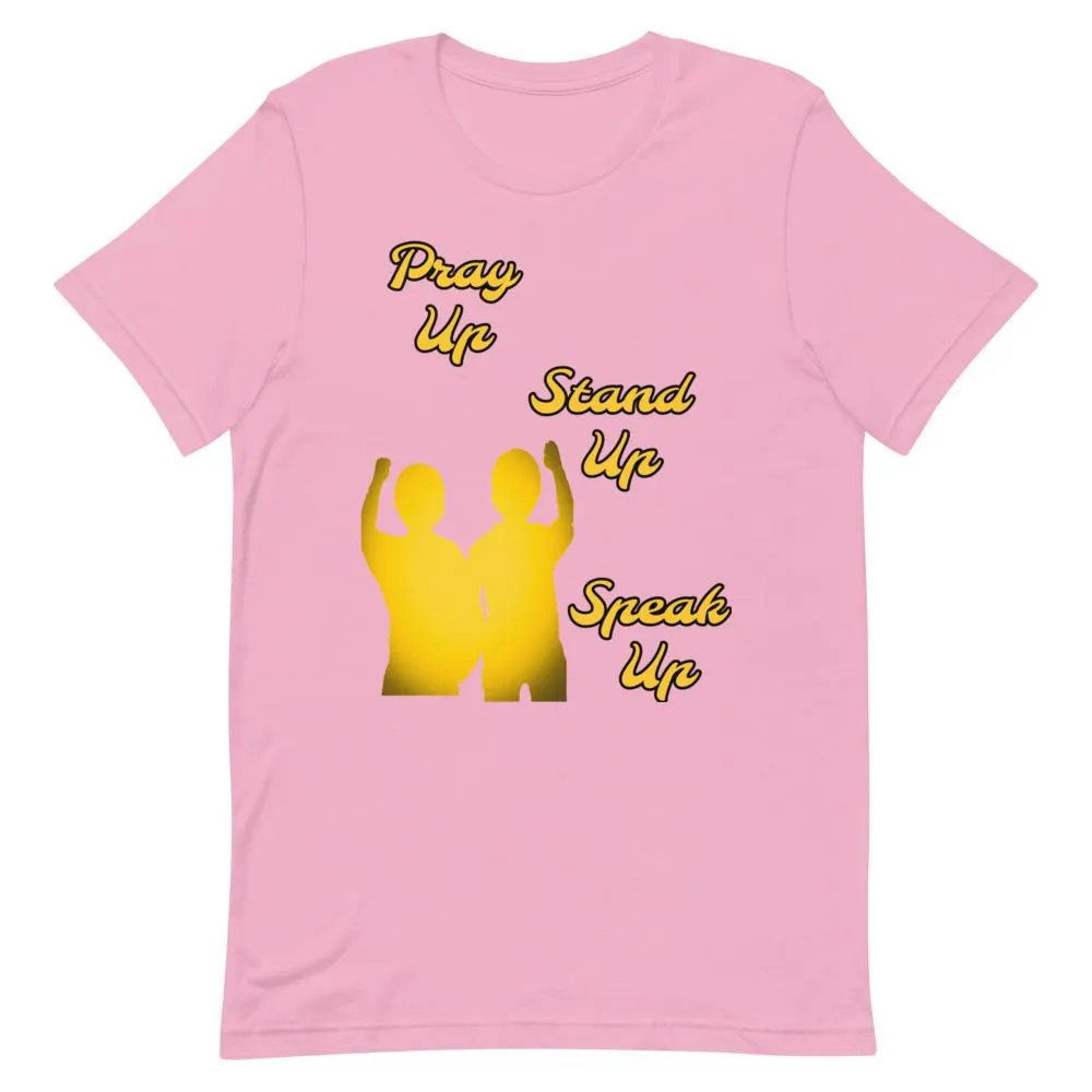 Pray Up-Stand Up-Speak Up Short-Sleeve Unisex T-Shirt