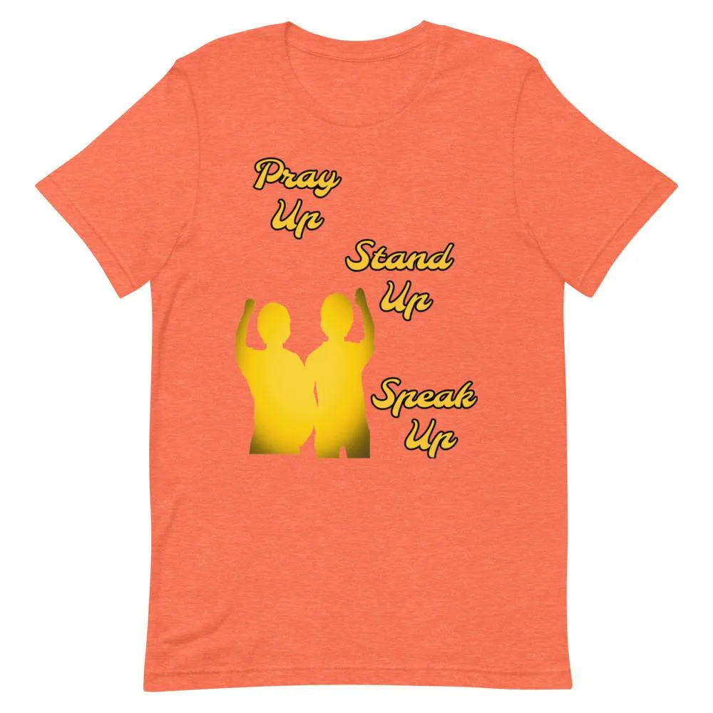 Pray Up-Stand Up-Speak Up Short-Sleeve Unisex T-Shirt