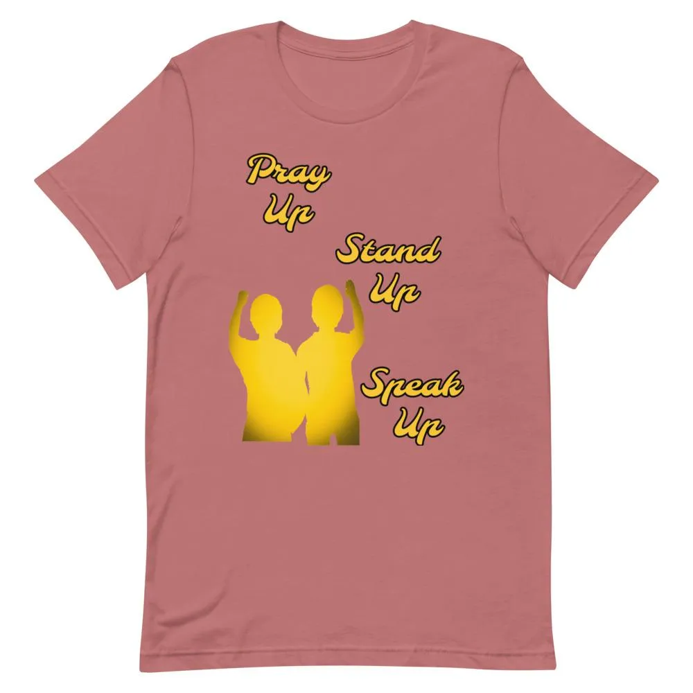 Pray Up-Stand Up-Speak Up Short-Sleeve Unisex T-Shirt