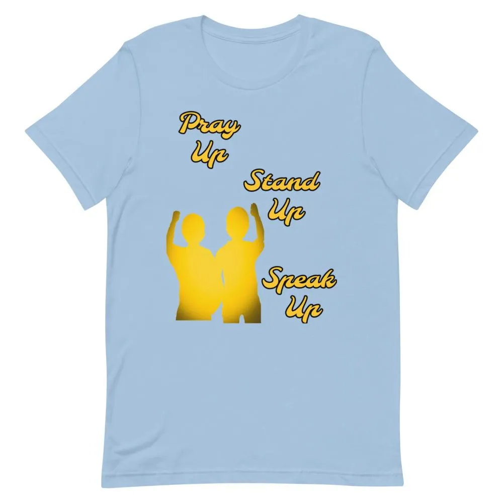 Pray Up-Stand Up-Speak Up Short-Sleeve Unisex T-Shirt