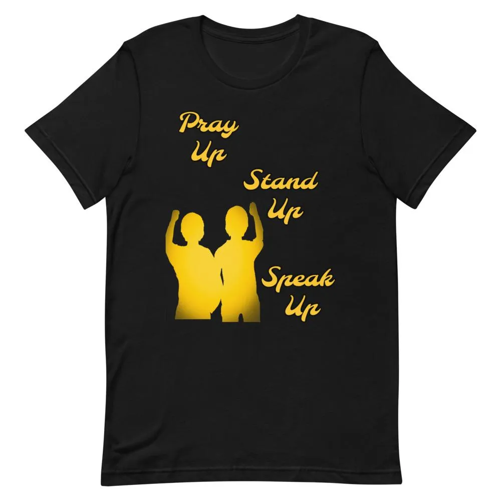 Pray Up-Stand Up-Speak Up Short-Sleeve Unisex T-Shirt