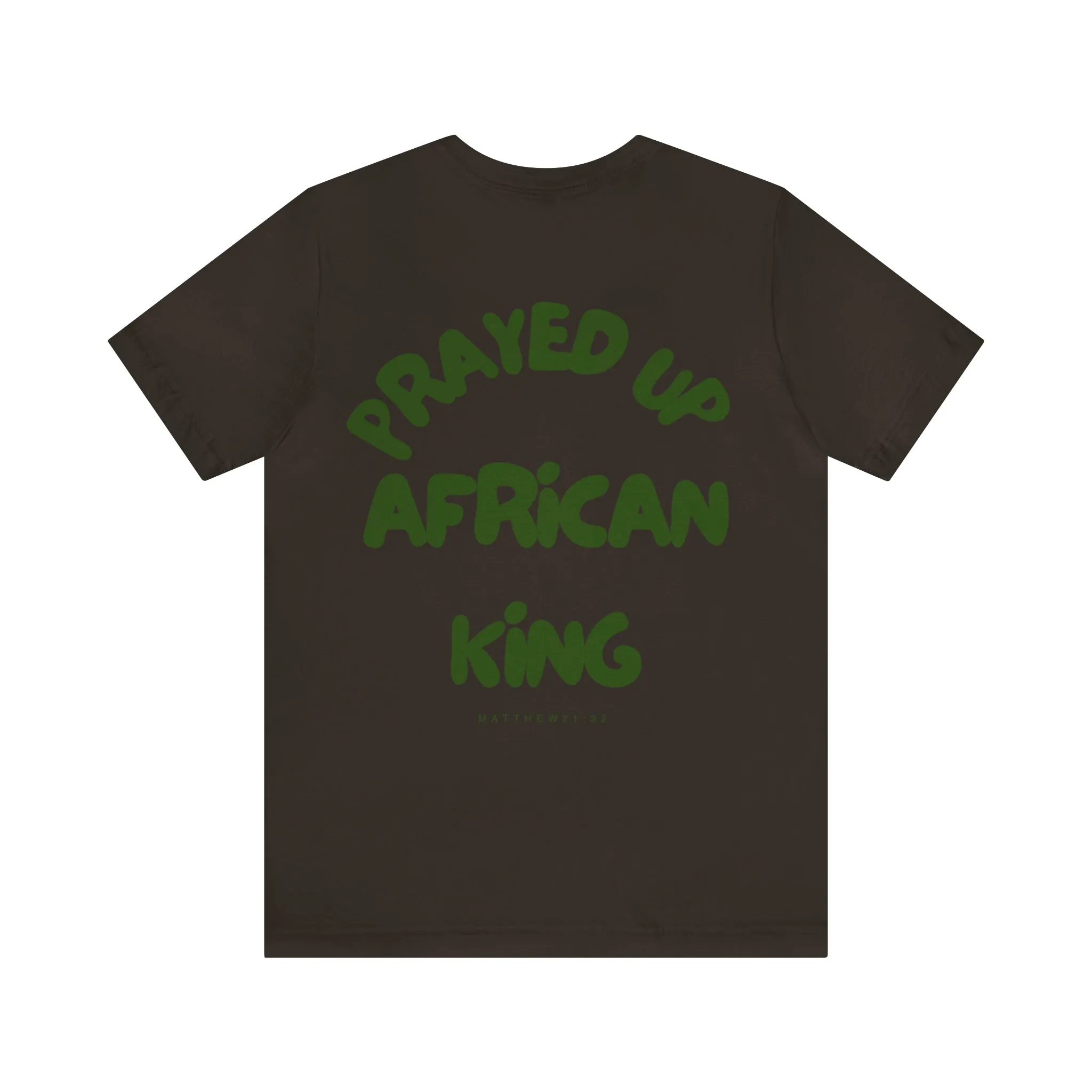 Prayed Up African King Short Sleeve Tee