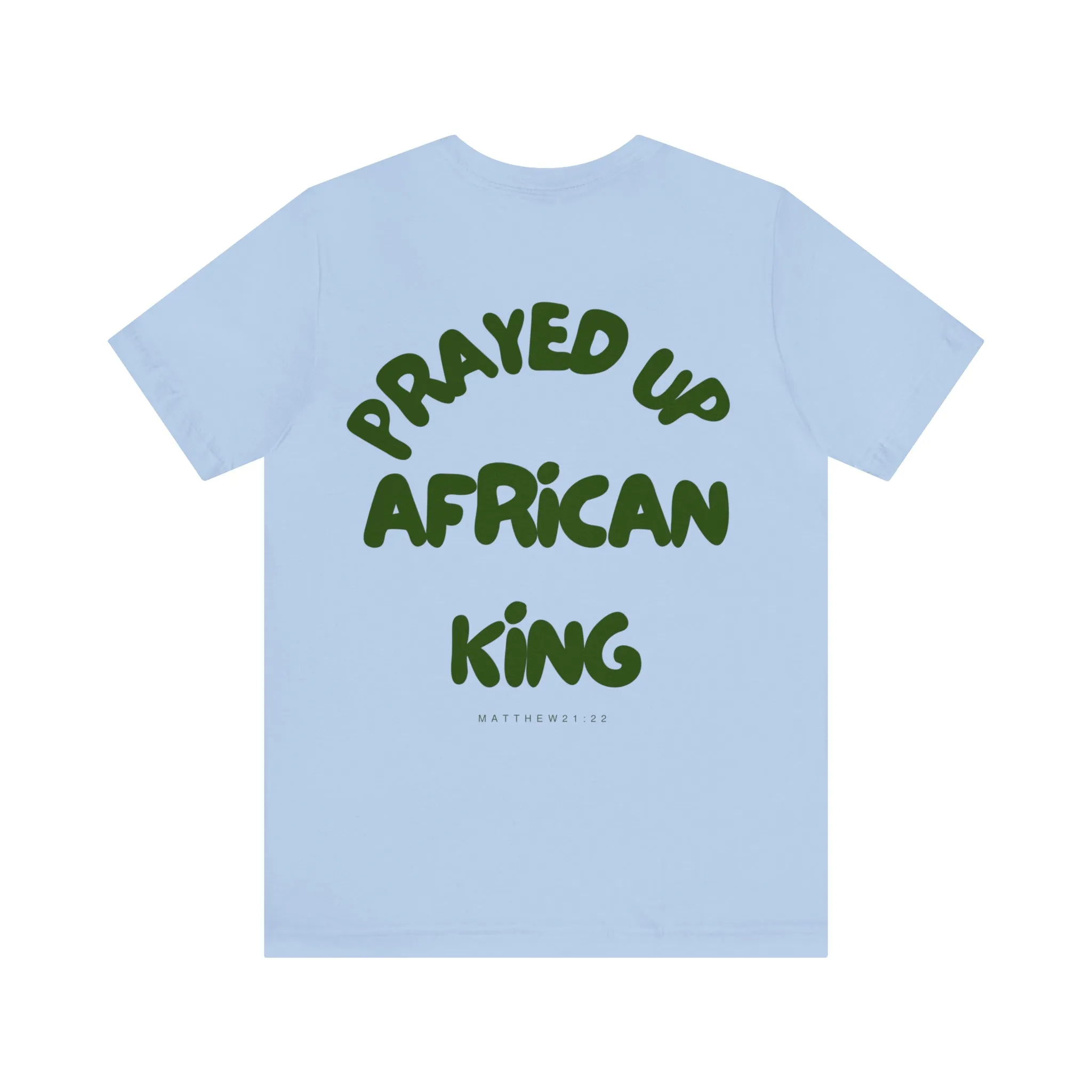 Prayed Up African King Short Sleeve Tee