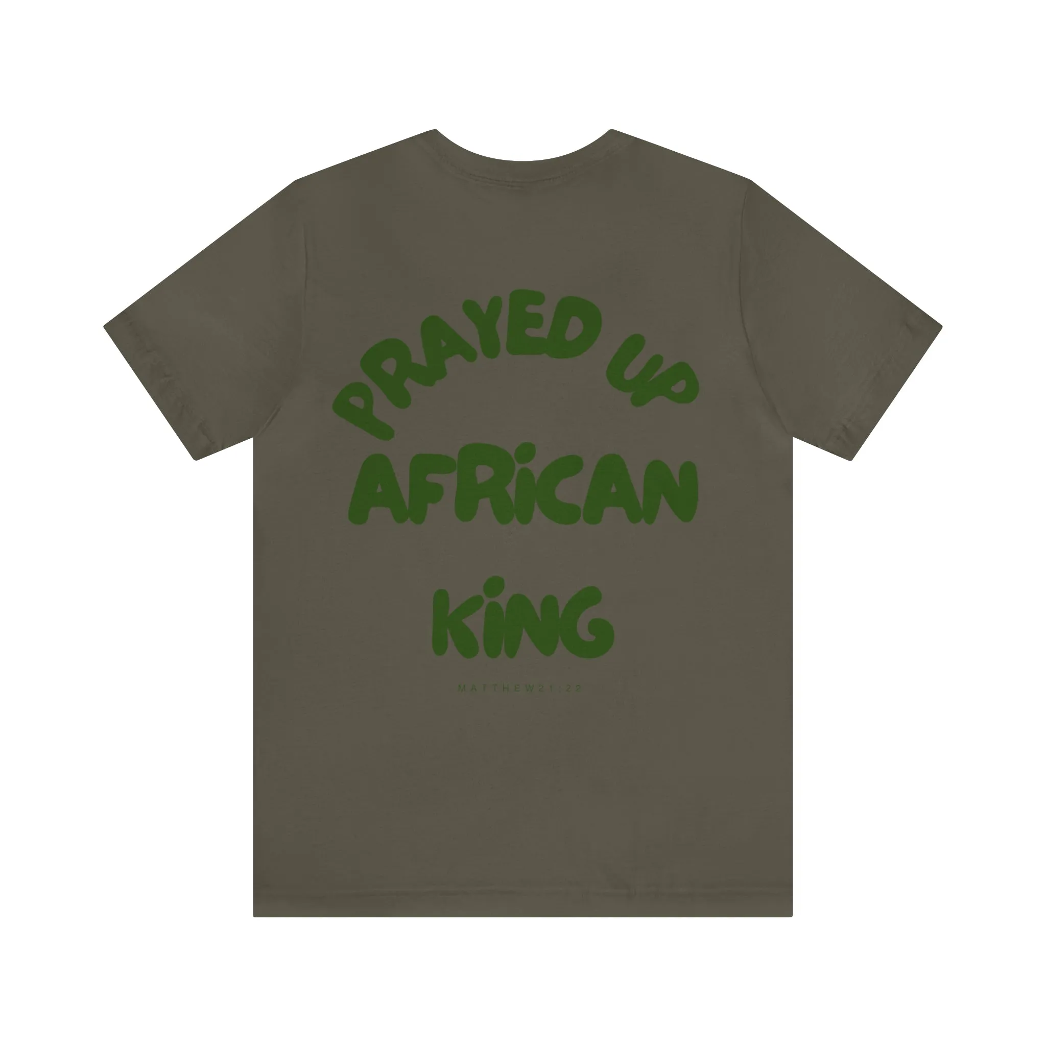 Prayed Up African King Short Sleeve Tee