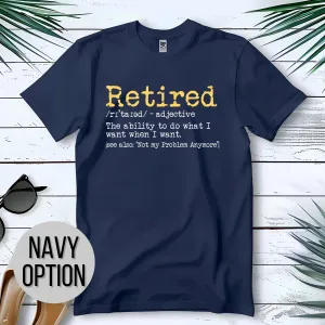 Retired - The Ability To Do What I Want When I Want